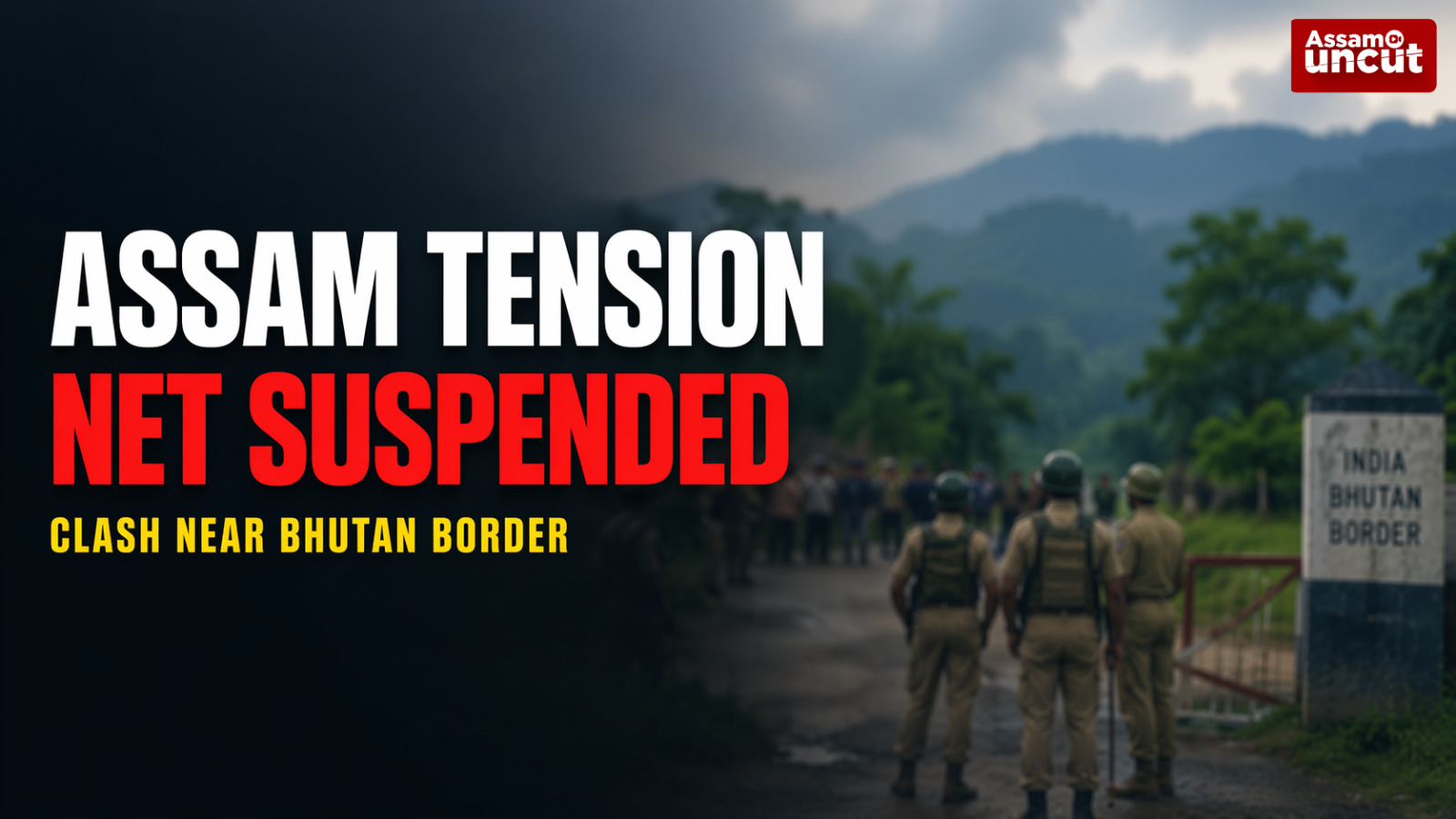 Assam Tensions Rise: Net Suspended as Eviction Clash Erupts Near Bhutan Border