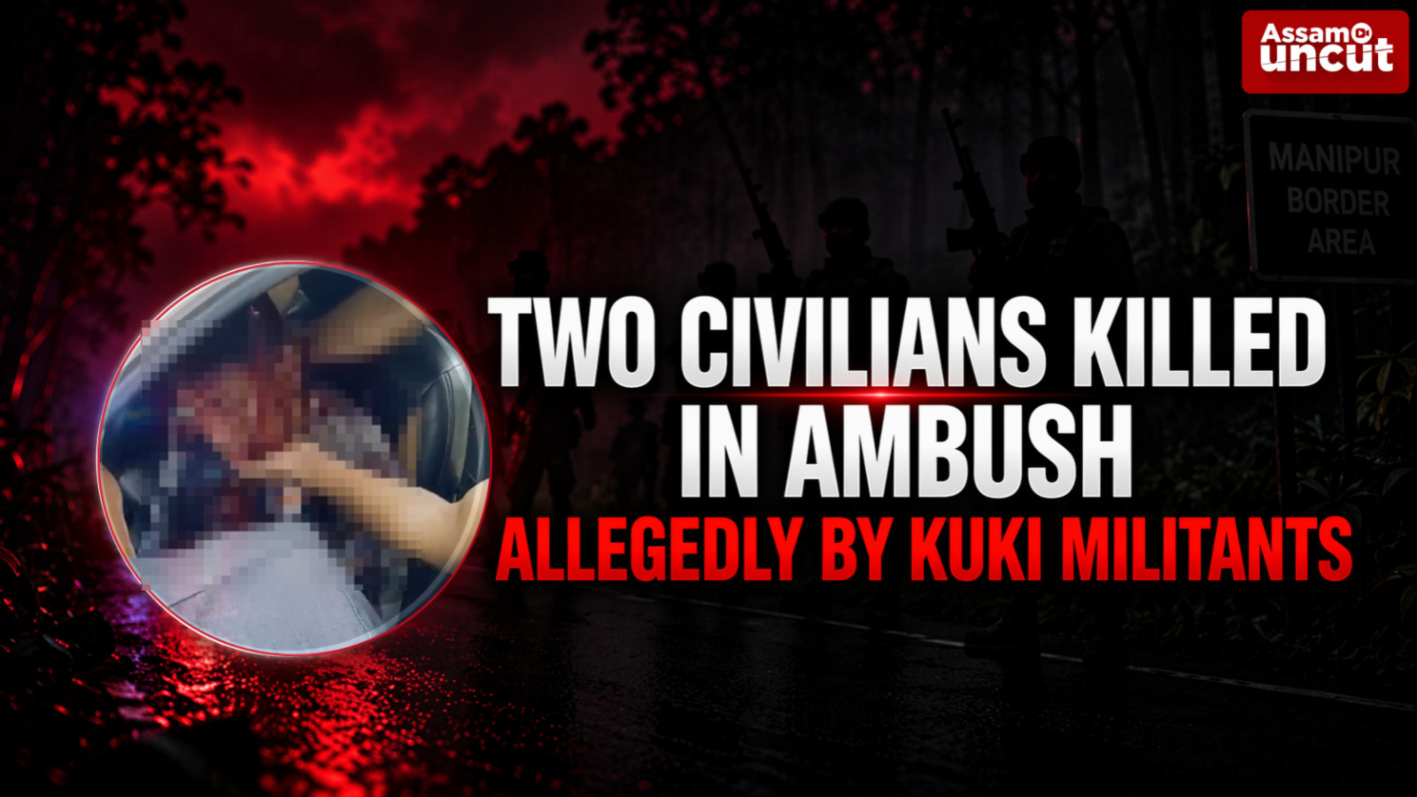 Manipur: Two civilians killed in Ambush allegedly by KUKI MILITANTS