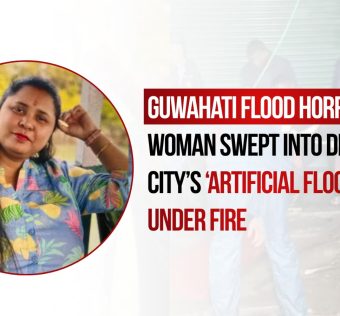 Guwahati Flood Horror: Woman Swept Into Drain Dies, City’s ‘Artificial Flooding’ Under Fire